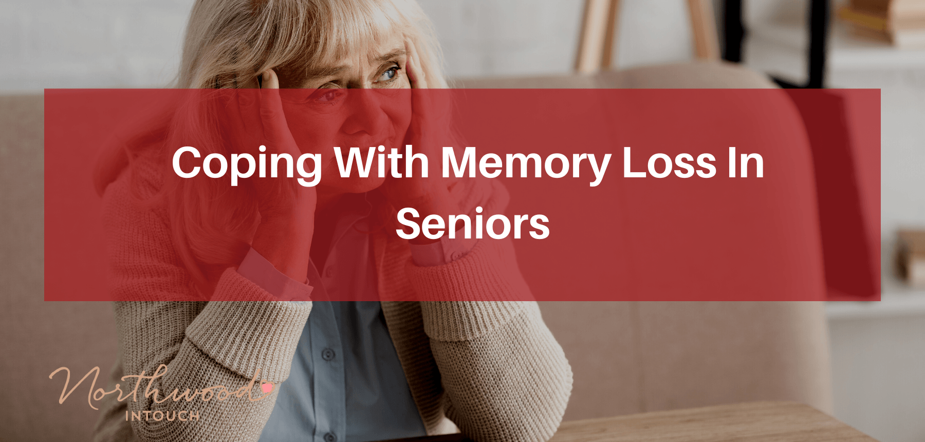 coping-with-memory-loss-in-seniors-northwood